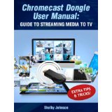 Chromecast Dongle User Guide