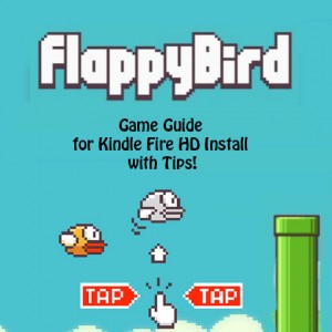 Flappy Bird Game Guide for Kindle Fire HD